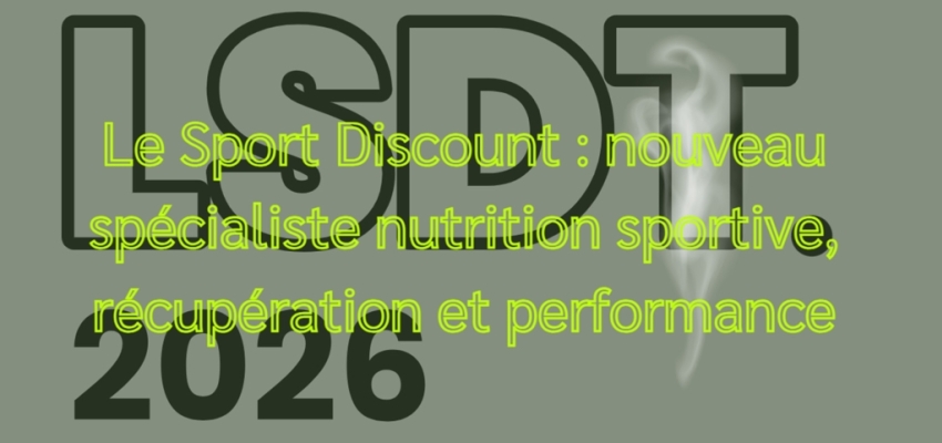 Le Sport Discount : notre nouvelle enseigne de la nutrition sportive