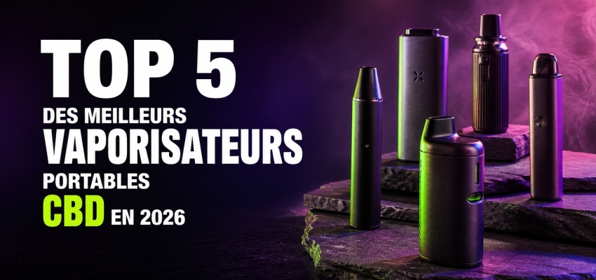 Top 5 des meilleurs vaporisateurs portables CBD en 2026
